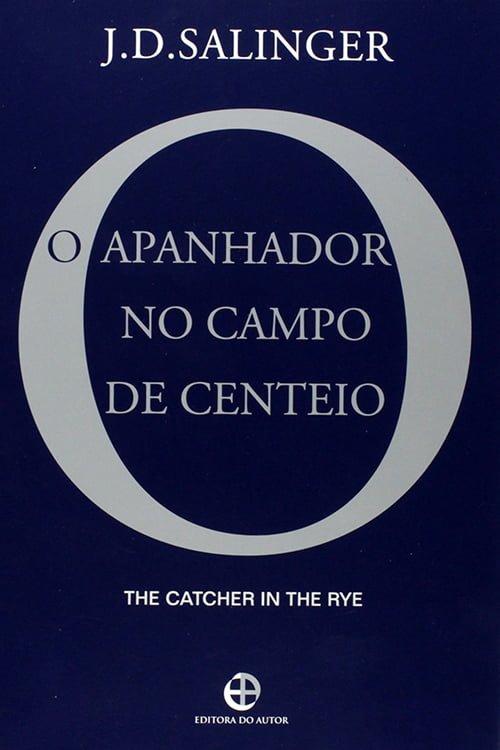 O Apanhador No Campo De Centeio: O Livro Que Inventou Uma Geração ...