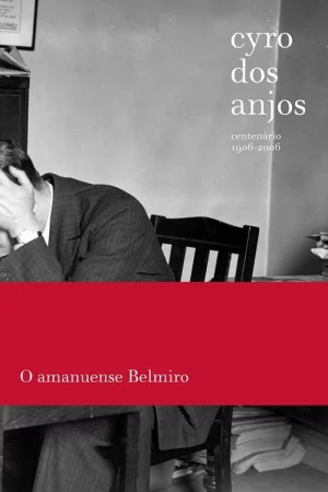 O Amanuense Belmiro (1937), de Cyro dos Anjos