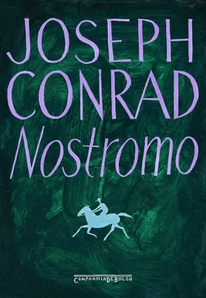 Nostromo, de Joseph Conrad (Companhia das Letras,  536 páginas)